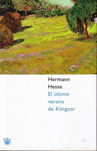 Herman Hesse: El Ultimo Verano De Klingsor/klingsor's Last Summer (2003, Rba Libros)