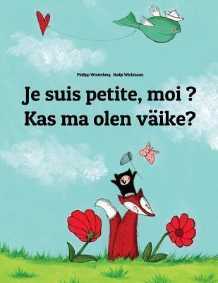 Philipp Winterberg, Nadja Wichmann: Je suis petite, moi ? Kas ma olen väike? (2014)