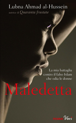 Lubna Ahmad Al-Hussein: Maledetta (Hardcover, Italiano language, 2012, Piemme)