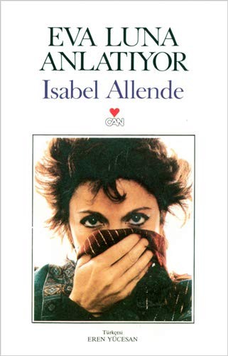 Isabel Allende: Eva Luna anlatiyor (Turkish language, 1991, Can, Can Yayinlari)