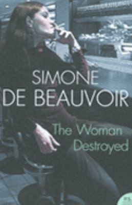 Simone de Beauvoir: The Woman Destroyed (2009, Harper Perennial)