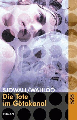 Maj Sjöwall, Per Wahlöö: Die Tote im Götakanal. (Paperback, German language, 2000, Rowohlt Tb.)