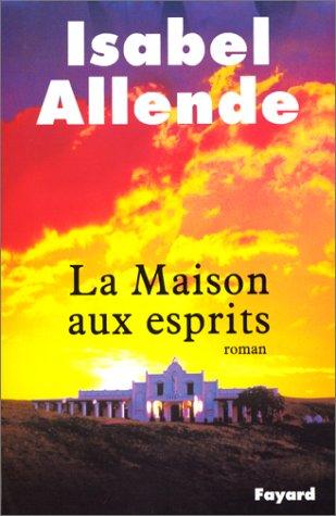 Carmen Durand, Claude Durand, Isabel Allende: La Maison aux esprits (French language, 1994, Fayard)