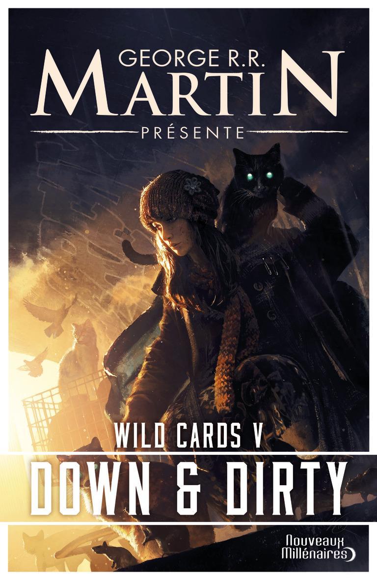 Melinda Snodgrass, George R. R. Martin, Edward Bryant, Pat Cadigan, Walter Jon Williams, Roger Zelazny, John J. Miller, Stephen Leigh, Arthur Byron Cover: Down and dirty (French language, J'ai Lu)