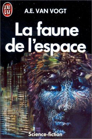 A. E. van Vogt: La faune de l'espace (French language, 1992)