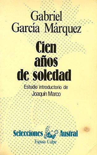 Gabriel García Márquez, Joaquin Marco: Cien Anos De Soledad / 100 Years of Solitude (Neuva Austral Series : Volume 100) (Paperback, Spanish language, 1991, I.B.D. Limited)