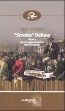 Jack London: Smoke» Bellew (Paperback, Italiano language, 2005)
