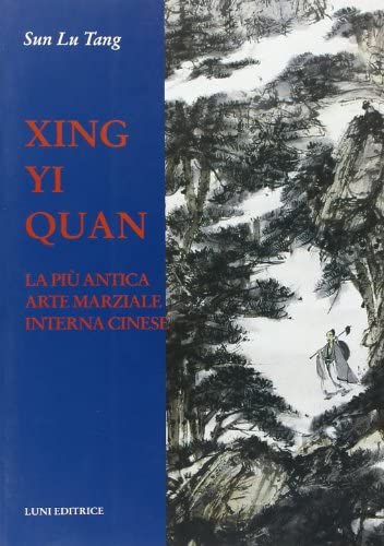 Sun Lutang: Xing Yi Quan (Paperback, Italiano language, 2021, Luni Editrice)