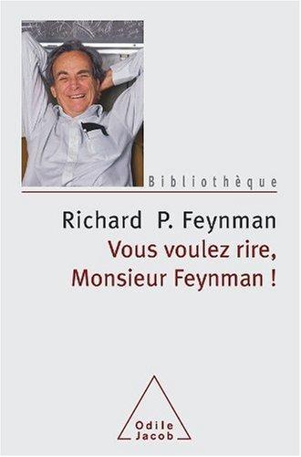 Ralph Leighton, Richard P. Feynman: Vous voulez rire, Monsieur Feynman! (French language, Éditions Odile Jacob)