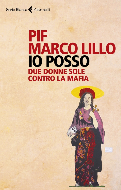 Marco Lillo, Pierfrancesco Diliberto: Io posso (Paperback, Italiano language, Feltrinelli)