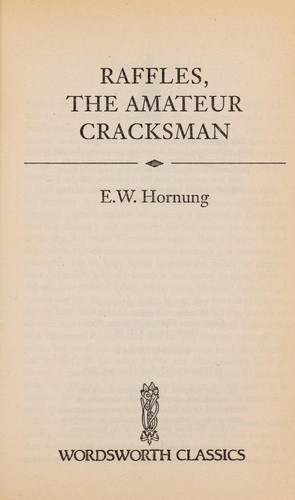 E. W. Hornung: Raffles, the amateur cracksman (Paperback, 1994, Wordsworth Edns.)