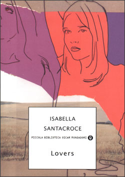 Isabella Santacroce: Lovers (Paperback, Italian language, 2001, Mondadori)