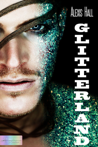 Alexis Hall, Chiara Messina: Glitterland (EBook, Italiano language, 2015, Triskell Edizioni)