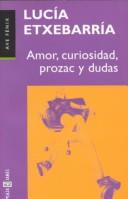 Lucía Etxebarría: Amor, curiosidad, prozac y dudas (Spanish language, 1999, Plaza y Janes)