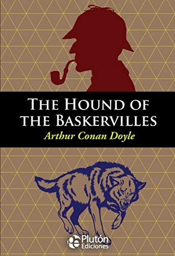 Arthur Conan Doyle, Arthur Conan Doyle: THE HOUND OF THE BASKERVILLES (Paperback, 2017, Plutón Ediciones)