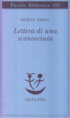 Stefan Zweig: Lettera di una sconosciuta (Paperback, 2009, Adelphi)