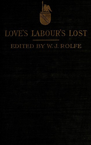 William Shakespeare: Shakespeare's Comedy of Love's Labour's Lost (1905, American Book Company)