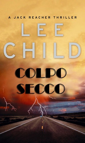 Lee Child: Colpo secco (Italian language, 2004, Longanesi)