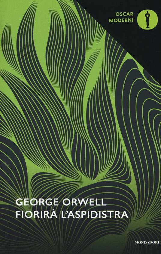 George Orwell: Fiorirà l'aspidistra (Paperback, Italiano language, 2016, Mondadori)
