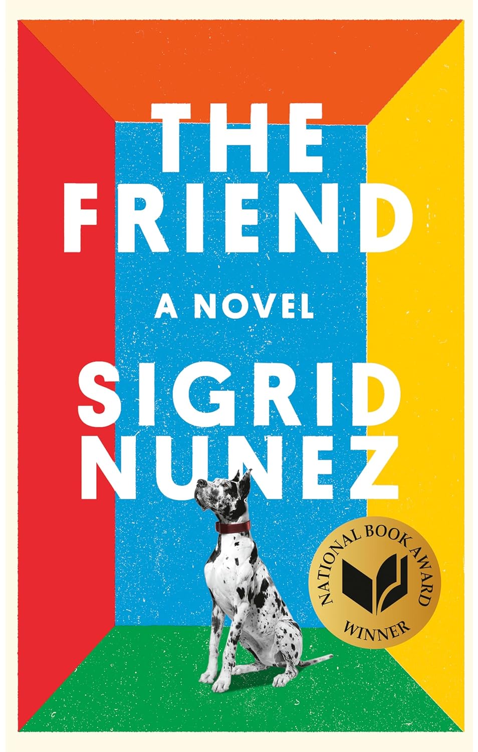 Sigrid Nunez: The Friend: A Novel (Paperback, 2019, Riverhead Books)