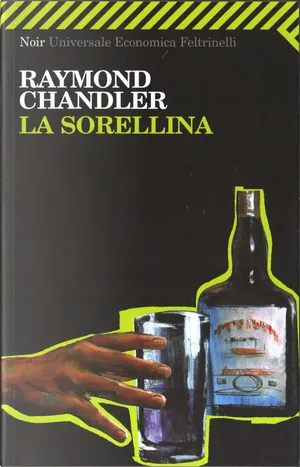 Raymond Chandler: La sorellina (Paperback, italiano language, 2008, Feltrinelli)