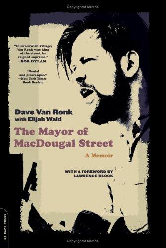 Elijah Wald, Dave Van Ronk: The Mayor of Macdougal Street (Paperback, 2006, Perseus Books Group)