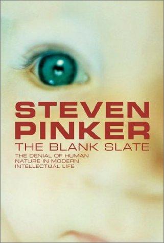 Steven Pinker: The Blank Slate  (2002, Viking Press)