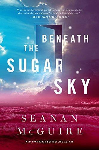 Seanan McGuire: Beneath the Sugar Sky