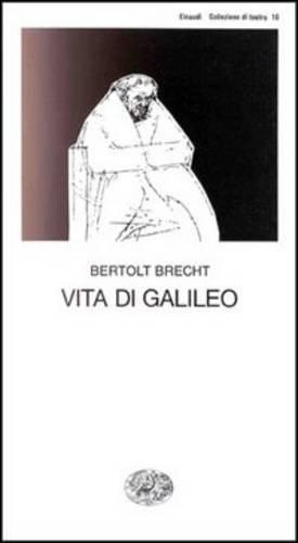 Bertolt Brecht: Vita di Galileo : dramma (Italian language, 2003)