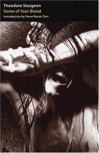 시어도어 스터전: Some of Your Blood (Paperback, 2006, Millipede Press)