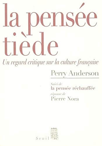 Perry Anderson: La pensée tiède (French language, 2005, Seuil)