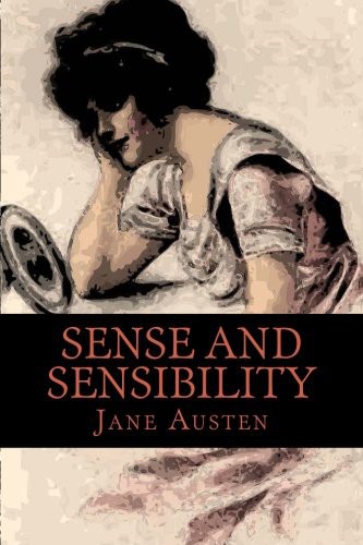 Jane Austen: Sense and Sensibility (Paperback, 2016, Createspace Independent Publishing Platform, CreateSpace Independent Publishing Platform)