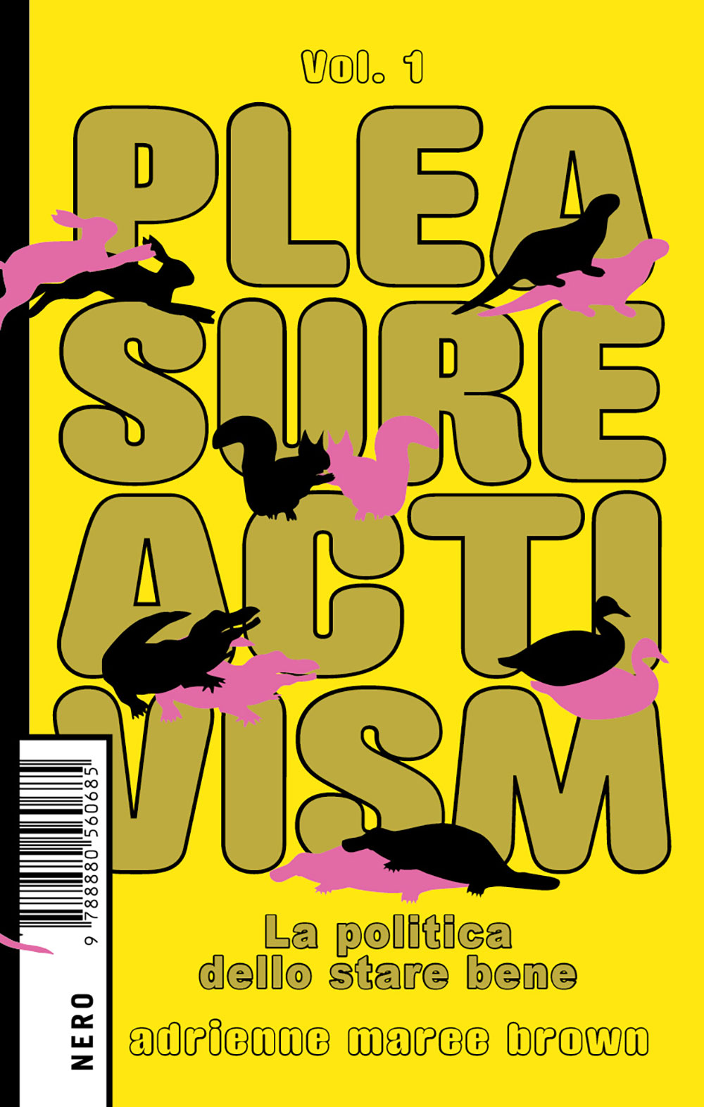 Adrienne Maree Brown, adrienne maree brown: Pleasure Activism (Paperback, Italiano language, 2022, Nero Editions)