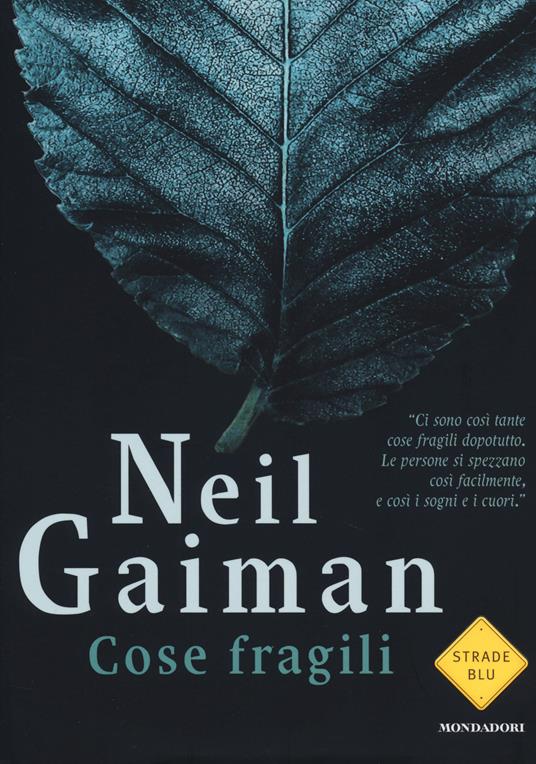 Neil Gaiman: Cose fragili (Paperback, Italian language, 2014, Mondadori)