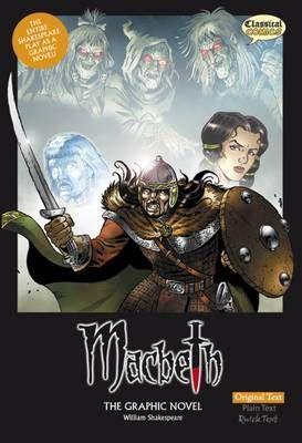 John McDonald, William Shakespeare: Macbeth: Original Text: The Graphic Novel (British English) (2008, Classical Comics)