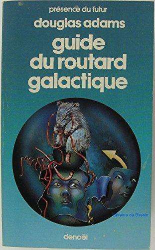 Douglas Adams: Le Guide du routard galactique (French language, 1990, Denoël / Présence du futur)