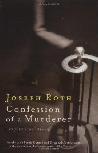 Joseph Roth: Confession of a Murderer (Paperback, 2003, Granta Books)
