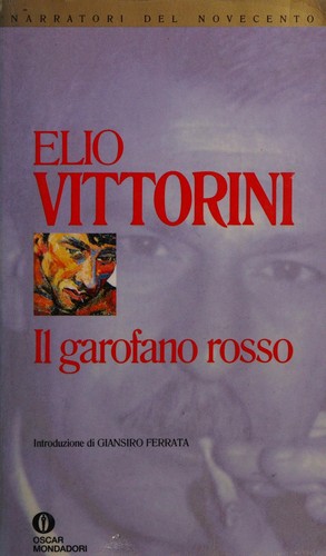 Elio Vittorini: Il garofano rosso (Italian language, 1995, A. Mondadori)