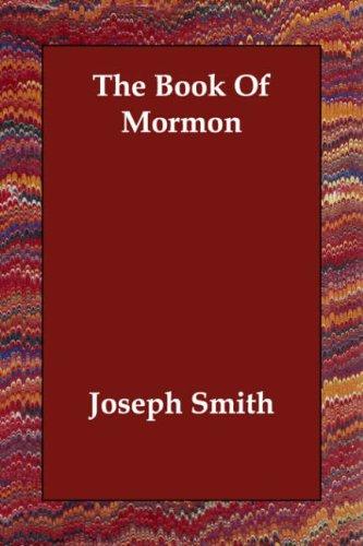 Joseph Smith, Jr.: The Book Of Mormon (Paperback, 2006, Echo Library)