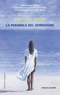 Octavia E. Butler: La parabola del seminatore (Paperback, Italiano language, 2006, Fanucci)