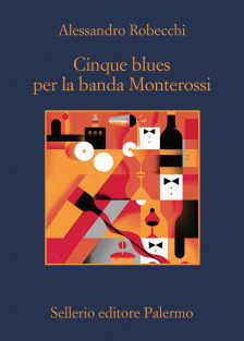 Alessandro Robecchi: Cinque blues per la banda Monterossi (Paperback, Italiano language, 2023, Sellerio)
