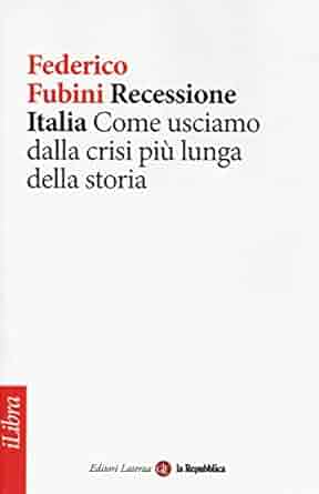 Federico Fubini: Recessione Italia (Paperback, Italiano language, 2014, Laterza)