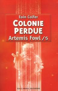 Eoin Colfer: Artemis Fowl Tome 5 (French language, 2007, Gallimard Jeunesse)