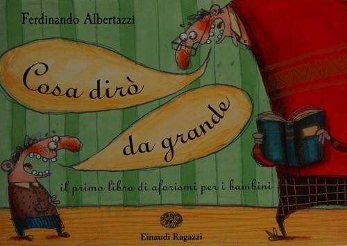 Ferdinando Albertazzi: Cosa dirò da grande (Italian language, 2008, Einaudi ragazzi)