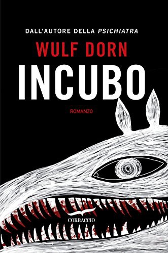 Wulf Dorn: Incubo (Hardcover, Italian language, 2016, Corbaccio)