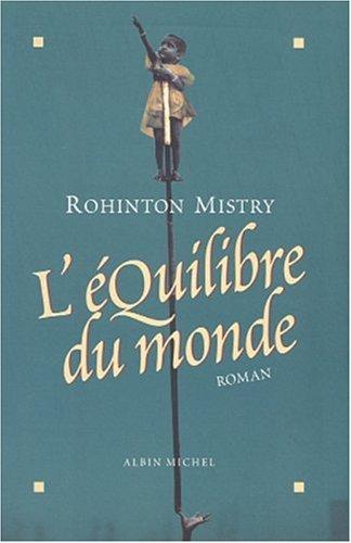 Rohinton Mistry: L' équilibre du monde (French language, 2000, A. Michel)