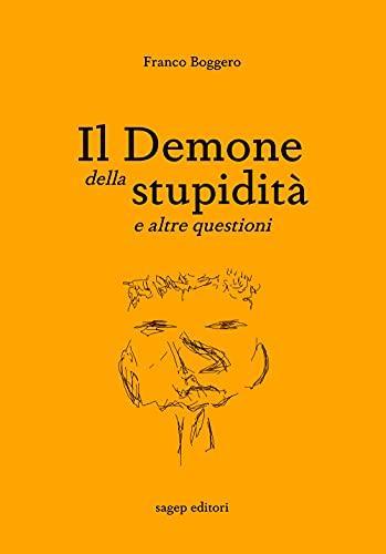 Franco Boggero: Il demone della stupidità e altre questioni (Italian language, Sagep)