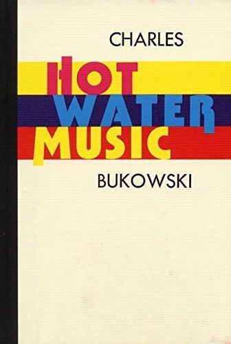 Charles Bukowski: Hot water music (1994)