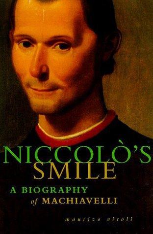 Maurizio Viroli: Niccolò's smile (2000, Farrar, Straus and Giroux)