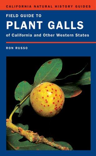 Ronald A. Russo: Field Guide to Plant Galls of California and Other Western States (California Natural History Guides) (Hardcover, 2007, University of California Press)